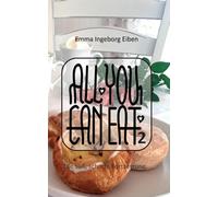 ALL YOU CAN EAT 2: Die süß, scharfe Fortsetzung
