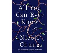 All You Can Ever Know: A Memoir