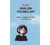 ALL YOU NEED IS 3000 WORDS TO SPEAK ENGLISH: A Beginner-Friendly Guide for ESL and IELTS Learners: 1