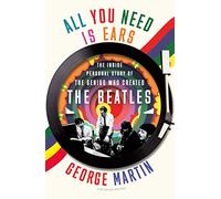 George Martin Jeremy Hornsby All You Need Is Ears (Tascabile)