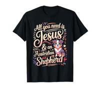all You Need Is Jesus & An Australian Shepherd Maglietta