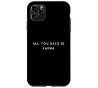 All You Need Is Karma - Mood minimalista e divertente Custodia per iPhone 11 Pro Max