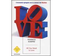 All you need is love. L'economia spiegata con le canzoni dei Beatles