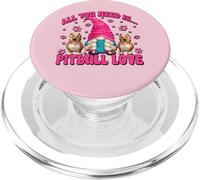 All You Need Is Pitbull Love Dog Mama Gnome For Pittie Mom PopSockets PopGrip per MagSafe