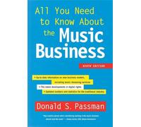 All You Need to Know About the Music Business: 9th Edition