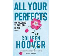All your perfects. Un ricordo ti parlerà di noi
