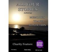All Your Stories Anthology June 2025 (Black and White): Travel, memories and nonfiction