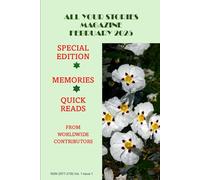All Your Stories Magazine February 2025: Quick Reads and Memories