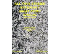 All Yours Stories Anthology August 2025 Short Story Special: For Everyone to Enjoy
