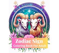 All Zodiac Sign Coloring Book for adult and Teenagers to Relax and Color: 70+ Amazing illustrations