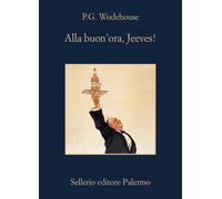 Alla buon'ora, Jeeves - Wodehouse Pelham G.