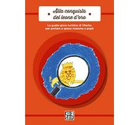 Alla conquista del leone d'oro. La guida-gioco turistica di Viterbo per poter portare a spasso mamma e papà