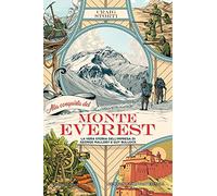 Alla conquista del Monte Everest. La vera storia dell’impresa di George Mallory e Guy Bullock