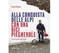 Alla conquista delle Alpi con una bici pieghevole. Le avventure in sella a Margot