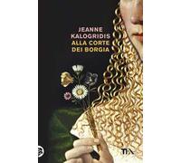 Alla corte dei Borgia