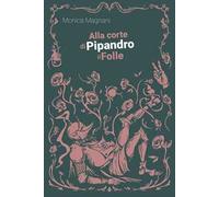 Alla corte di Pipandro il folle