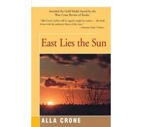 Alla Crone East Lies the Sun (Tascabile)