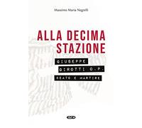 Alla decima stazione. Il beato Giuseppe Girotti O. P. martire