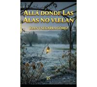 ALLÁ DONDE LAS ALAS NO VUELAN: JJ