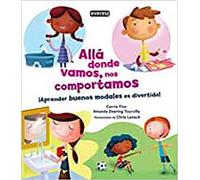 Allá donde vamos, nos comportamos. ¡Aprender buenos modales es divertido!