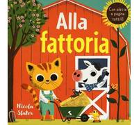 Alla fattoria. Ediz. a colori