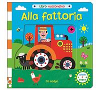 Alla fattoria. Libro nascondino. Ediz. a colori