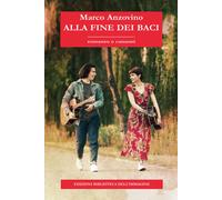 Alla fine dei baci - Anzovino Marco