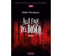Alla fine del bosco