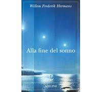 Alla fine del sonno - Hermans Willem F.