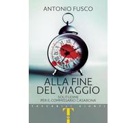 Alla fine del viaggio. Solitudine per il commissario Casabona