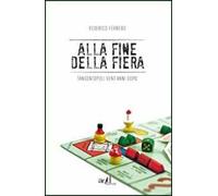 Alla fine della fiera. Tangentopoli vent'anni dopo