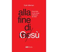 Alla fine di me. Dove inizia la vita messa sottosopra da Gesù