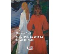 Alla fine, la vita fa come le pare