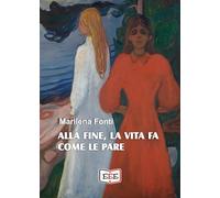 Alla fine, la vita fa come le pare