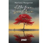 Alla fine… sono libera