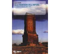 Alla frontiera dell'impero. Gli armeni in Russia (1801-1917)