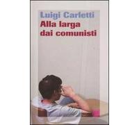 Alla larga dei comunisti