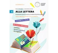 Alla lettera. Per la Scuola media. Con e-book. Con espansione online. Testi, abilità, storia della lingua (Vol. 3)