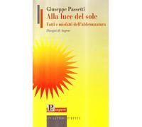Alla luce del sole. Fatti e misfatti dell'abbronzatura