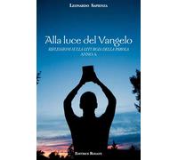 Alla luce del Vangelo. Riflessioni sulla liturgia della parola. Anno A