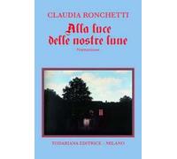 Alla luce delle nostre lune