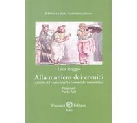 Alla maniera dei comici. Aspetti del comico nella commedia umanis