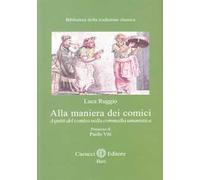 Alla maniera dei comici. Aspetti del comico nella commedia umanistica
