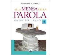 Alla mensa della parola. Omelie per l'anno «A»