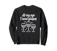 alla mia età Ho Bisogno di Bicchieri - Funny Wine Lover Felpa