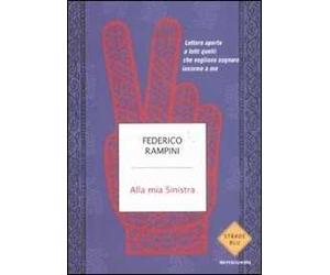 Alla mia sinistra. Lettera aperta a tutti quelli che vogliono sognare insieme a me
