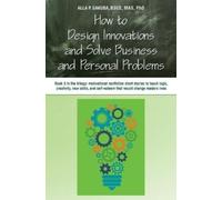 Alla P Gakuba How to Design Innovations and Solve Business and Perso (Tascabile)