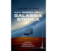 Alla periferia della galassia stanca