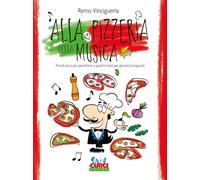Alla pizzeria della musica. Piccoli pezzi per pianoforte a quattro mani per giov