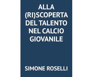 Alla (ri)scoperta del talento nel calcio giovanile